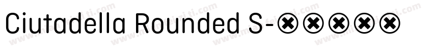 Ciutadella Rounded S字体转换